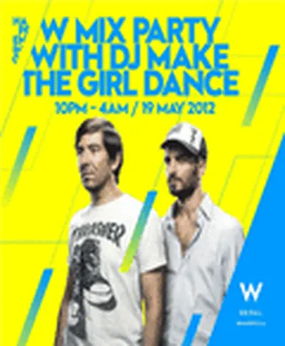 Wミックスパーティー with DJ MAKE THE GIRL DANCE