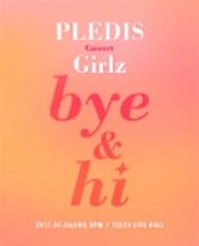 플레디스 걸즈 콘서트 [BYE & HI]
