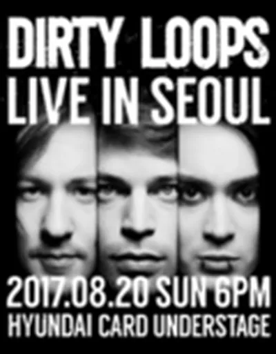 ダーティー・ループス (Dirty Loops) 来韓公演