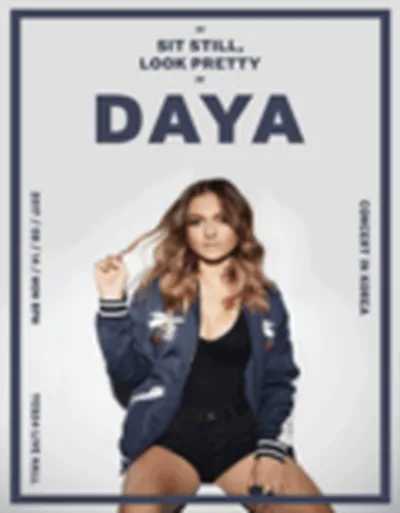 DAYA(デイヤ) 初来韓公演 'SIT STILL, LOOK PRETTY'