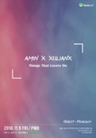 AMIN x XULIANX 'Things That Lovers Do'