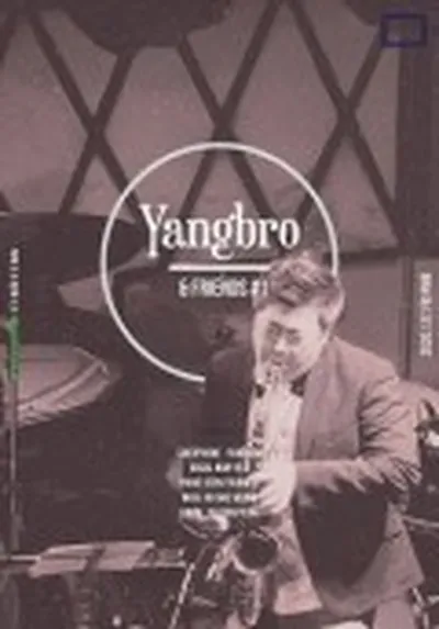 Yang Bro & Friends #1
