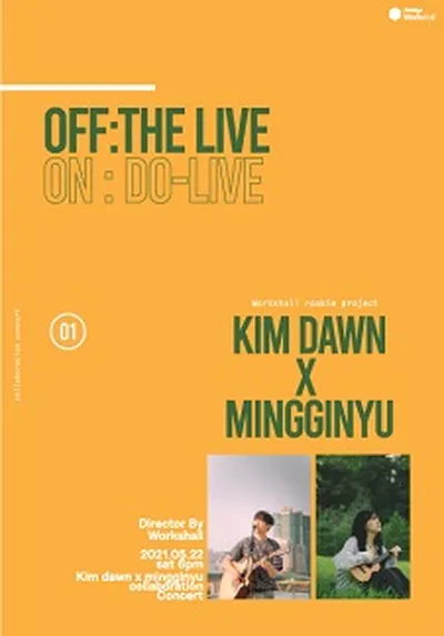 OFF : THE LIVE 01 キム・ドン X ミンギニュ