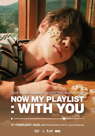 2026 YOON SEOBIN FAN MEETING IN BANGKOK <NOW MY PLAYLIST: WITH YOU>