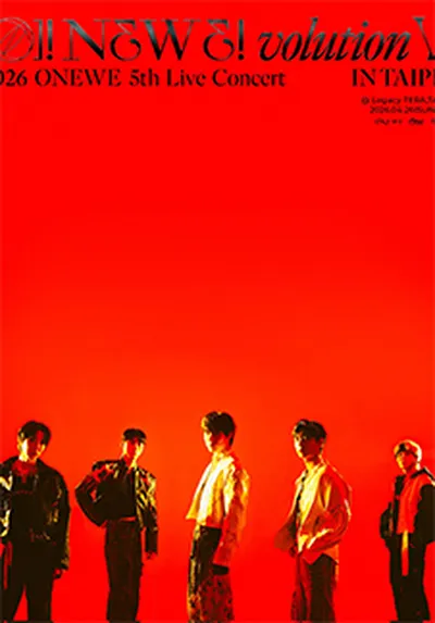 2026 ONEWE 5th Live Concert 'O! NEW E!volution V' IN TAIPEI