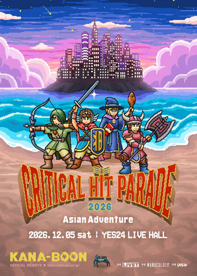 KANA-BOON「CRITICAL HIT PARADE」- Asian Adventure -
