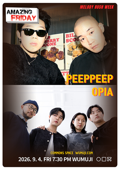 アメイジング・フライデー : Melody Rush Week with PEEPPEEP X OPIA